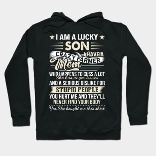 I Am A Lucky Son I Have A Crazy Farmer Mom Who Happens Proud Farmer Son Gift Hoodie